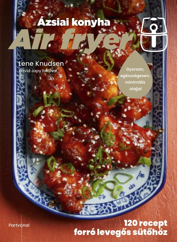 Air fryer - Ázsiai konyha borítója