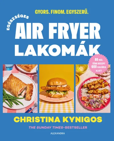 Az Egészséges air fryer lakomák borítója