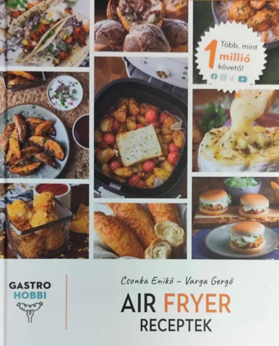 A GastroHobbi Air Fryer receptek első kötetének borítója